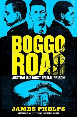 Boggo Road - James Phelps