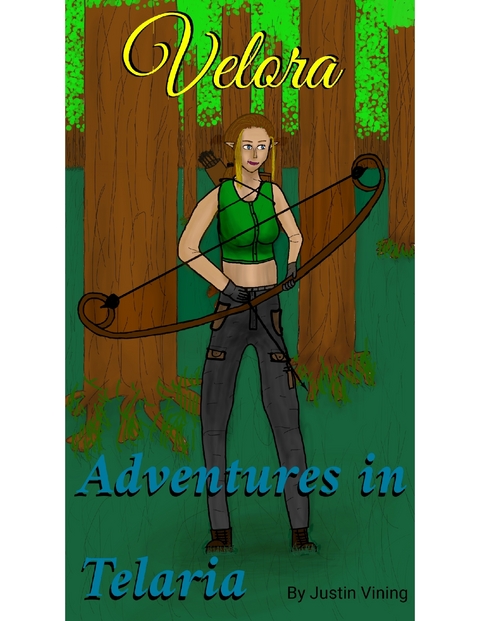 Adventures in Telaria - Velora -  Justin Vining