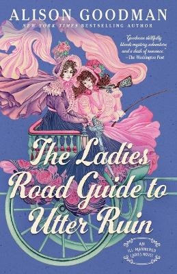 The Ladies Road Guide to Utter Ruin