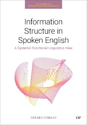 Information Structure in Spoken English - Gerard O'Grady