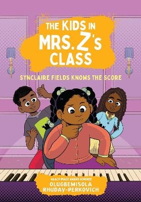 The Kids in Mrs. Z's Class: Synclaire Fields Knows the Score