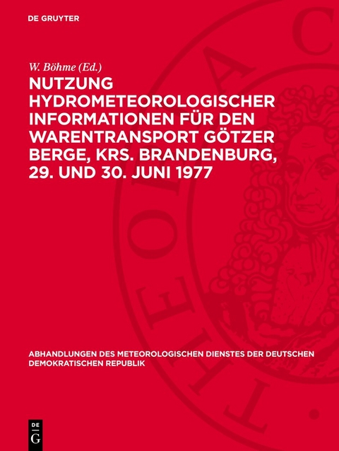 Nutzung hydrometeorologischer Informationen f&uuml;r den Warentransport G&ouml;tzer Berge, Krs. Brandenburg, 29. und 30. Juni 1977 - 
