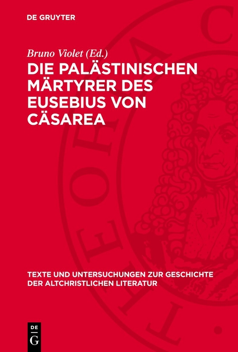Die pal&auml;stinischen M&auml;rtyrer des Eusebius von C&auml;sarea - 