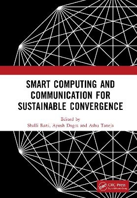 Smart Computing and Communication for Sustainable Convergence - 