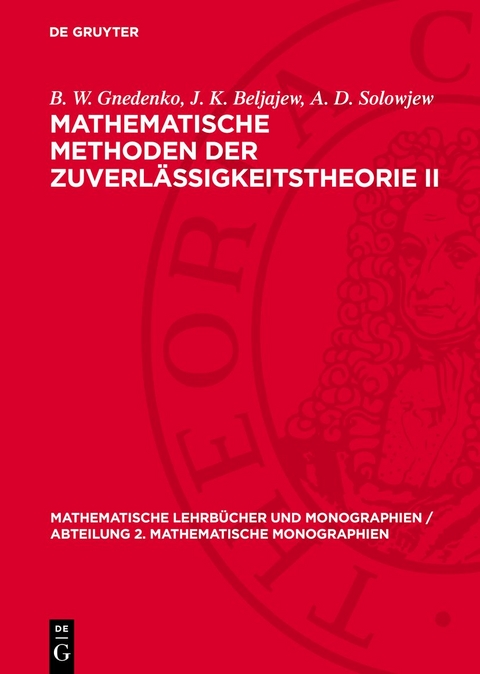 Mathematische Methoden der Zuverlässigkeitstheorie II - B. W. Gnedenko, J. K. Beljajew, A. D. Solowjew