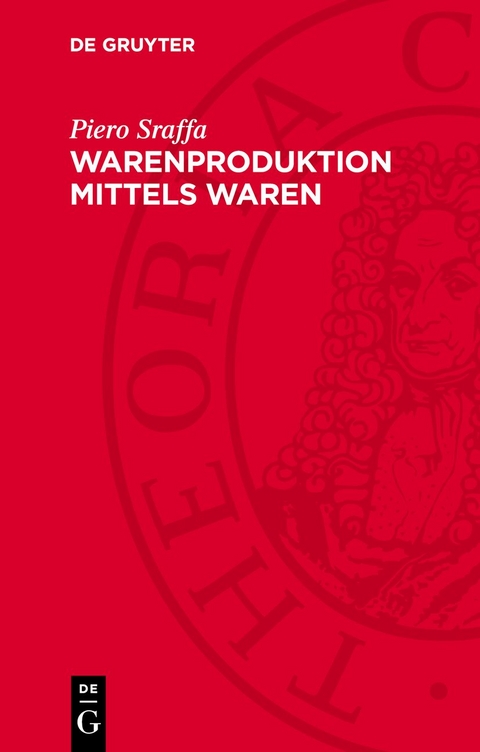 Warenproduktion mittels Waren - Piero Sraffa