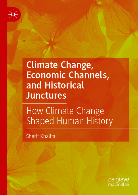 Climate Change, Economic Channels, and Historical Junctures - Sherif Khalifa