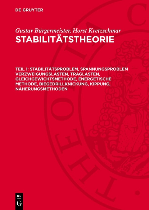 Stabilit&auml;tsproblem, Spannungsproblem Verzweigungslasten, Traglasten, Gleichgewichtsmethode, Energetische Methode, Biegedrillknickung, Kippung, N&auml;herungsmethoden