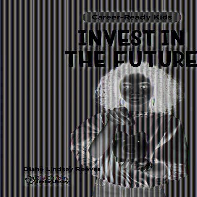 Invest in the Future - Diane Lindsey Reeves