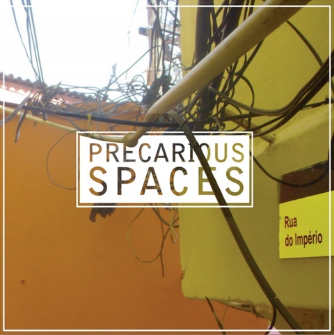 Precarious Spaces - 
