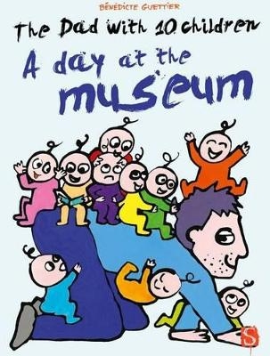 The Dad with 10 Children: A Day at the Museum