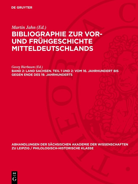 Land Sachsen. Teil 1 und 2: Vom 16. Jahrhundert bis gegen Ende des 19. Jahrhunderts