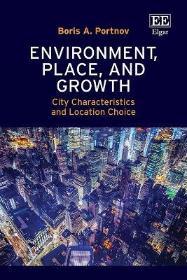 Environment, Place, and Growth - Boris A. Portnov
