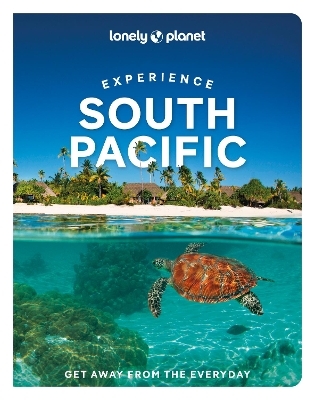 Lonely Planet Experience South Pacific -  Lonely Planet, Craig McLachlan, Brett Atkinson, Neema Githere, Jessica Lockhart