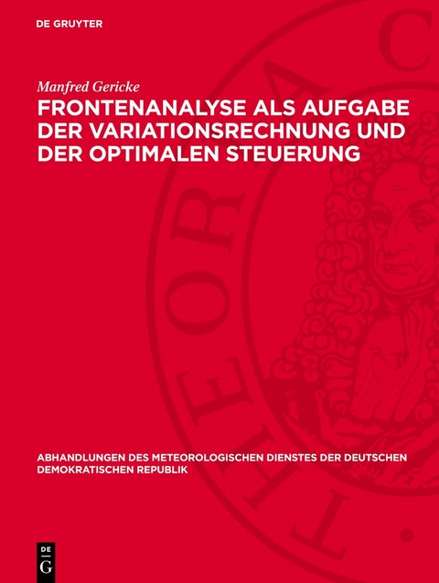 Frontenanalyse als Aufgabe der Variationsrechnung und der optimalen Steuerung - Manfred Gericke
