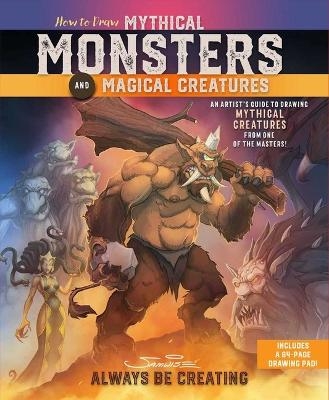 How to Draw Mythical Monsters and Magical Creatures - Samwise Didier
