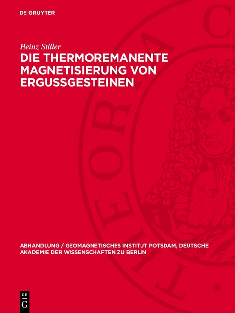 Die thermoremanente Magnetisierung von Ergussgesteinen - Heinz Stiller