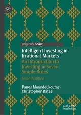 Intelligent Investing in Irrational Markets - Mourdoukoutas, Panos; Bates, Christopher