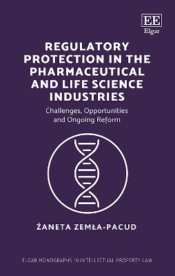 Regulatory Protection in the Pharmaceutical and Life Science Industries