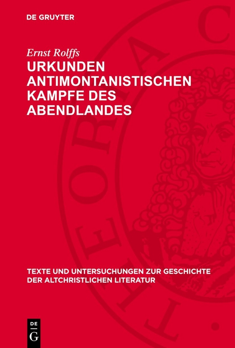 Urkunden antimontanistischen Kampfe des Abendlandes - Ernst Rolffs