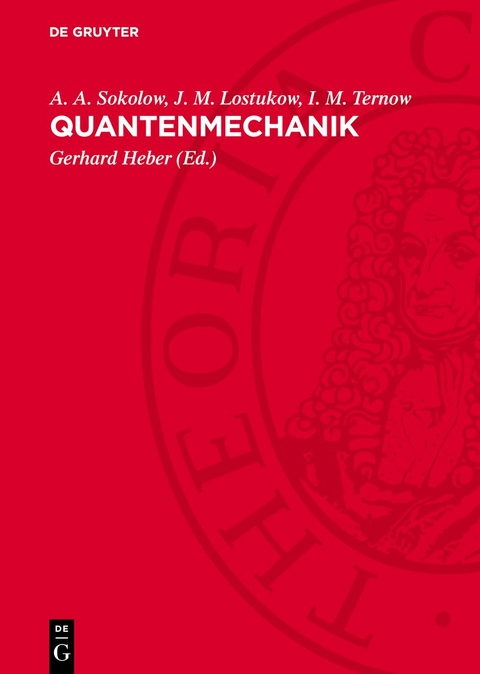 Quantenmechanik - A. A. Sokolow, J. M. Lostukow, I. M. Ternow
