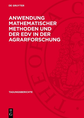 Anwendung mathematischer Methoden und der EDV in der Agrarforschung