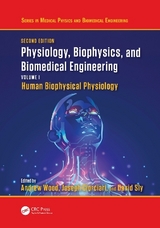 Physiology, Biophysics, and Biomedical Engineering, Volume I - Wood, Andrew W.; Ciorciari, Joseph; Sly, David