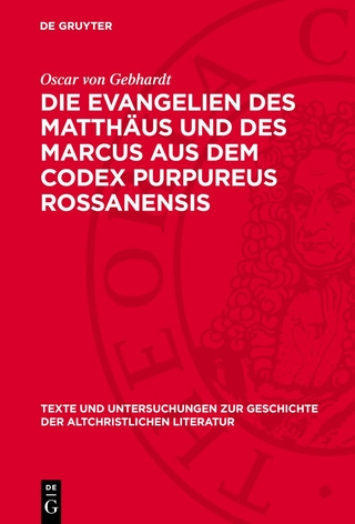 Die Evangelien des Matthäus und des Marcus aus dem Codex Purpureus Rossanensis