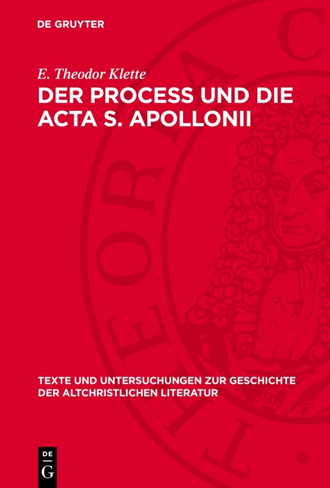 Der Process und die Acta S. Apollonii - E. Theodor Klette