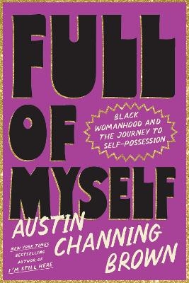 Full of Myself - Austin Channing Brown