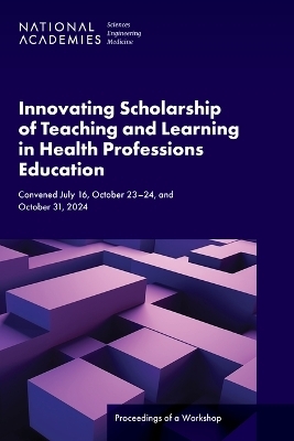 Innovating Scholarship of Teaching and Learning in Health Professions Education