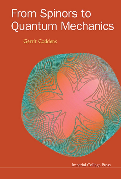 FROM SPINORS TO QUANTUM MECHANICS - Gerrit Coddens