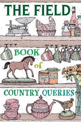 The Field Book of Country Queries - Kerry Lemon