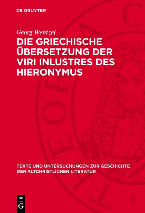 Die griechische &Uuml;bersetzung der Viri inlustres des Hieronymus - Georg Wentzel