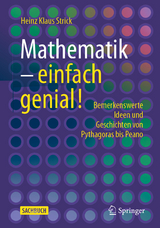 Mathematik – einfach genial! - Strick, Heinz Klaus