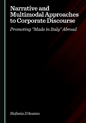 Narrative and Multimodal Approaches to Corporate Discourse - Stefania D&rsquo;Avanzo