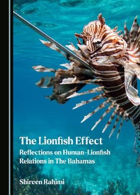 The Lionfish Effect - Shireen Rahimi