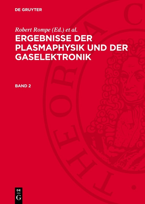 Ergebnisse der Plasmaphysik und der Gaselektronik. Band 2