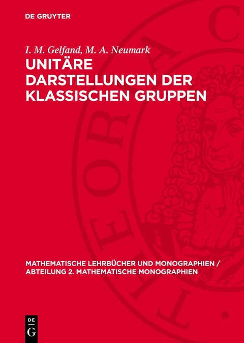 Unitäre Darstellungen der klassischen Gruppen - I. M. Gelfand, M. A. Neumark