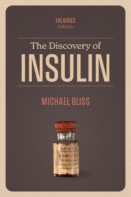 The Discovery of Insulin - Michael Bliss