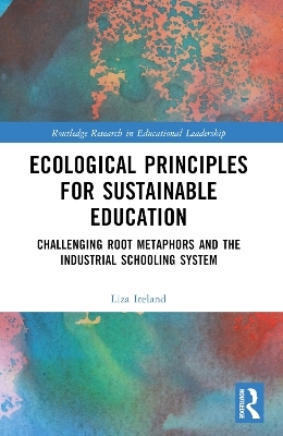 Ecological Principles for Sustainable Education - Liza Ireland