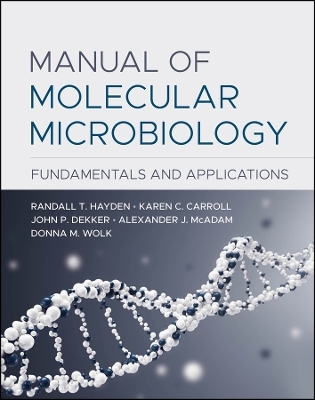 Manual of Molecular Microbiology - 