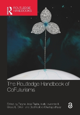 The Routledge Handbook of CoFuturisms - 