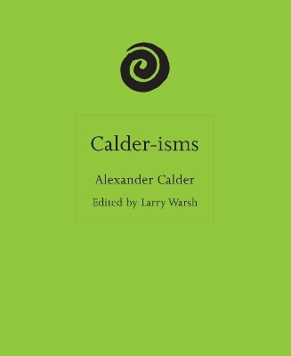 Calder-isms - Alexander Calder