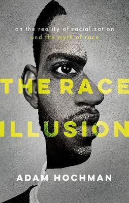 The Race Illusion - Adam Hochman