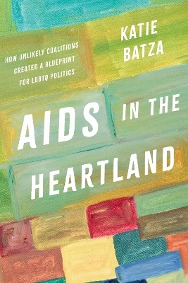 AIDS in the Heartland - Katie Batza