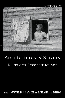 Architectures of Slavery - 