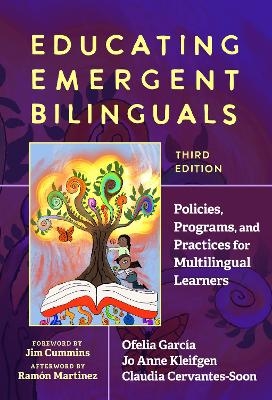 Educating Emergent Bilinguals - Ofelia Garc&iacute;a, Jo Anne Kleifgen, Claudia Cervantes-Soon