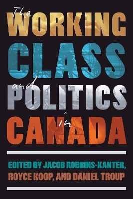 The Working Class and Politics in Canada