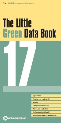 The Little Green Data Book 2017 -  World Bank Group